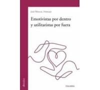 Emotivistas por dentro y utilitaristas por fuera