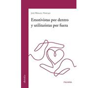 Emotivistas por dentro y utilitaristas por fuera: 924 (dBolsillo nº 924)