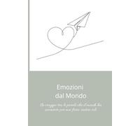 Emozioni dal Mondo: Un viaggio tra le parole che il mondo ha inventato per non farci sentirsi soli