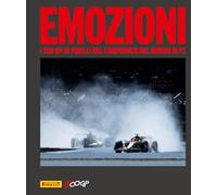 Emozioni. I 500 GP di Pirelli nel campionato del mondo di F1. Ediz. illustrata (Grandi libri illustrati)