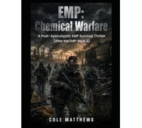 EMP: Chemical Warfare: A Post-Apocalyptic EMP Survival Thriller: 2 (After the EMP)