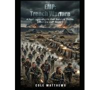 EMP: Trench Warfare: A Post-Apocalyptic EMP Survival Thriller: 1 (After the EMP)