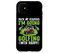 Empaca mis pañales Voy a Jugar al Golf con papá Carcasa para iPhone 11