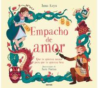 Empacho de amor: Que te quieran menos, pero que te quieran bien (Serres)