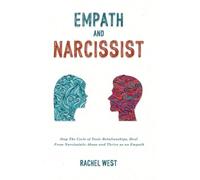Empath and Narcissist: Stop the Cycle of Toxic Relationships, Heal From Narcissistic Abuse and Thrive as a Sensitive Person
