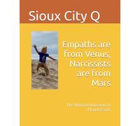 Empaths are from Venus, Narcissists are from Mars: The Martian Invasion of Planet Earth (Interplanetary Personalities)