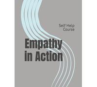 Empathy in Action: Self Help Course