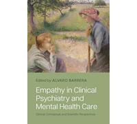 Empathy in Clinical Psychiatry and Mental Health Care: Clinical, Conceptual, and Scientific Perspectives