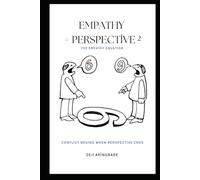 Empathy = Perspective²: The Empathy Equation: E=P²