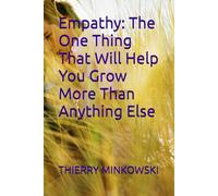 Empathy: The One Thing That Will Help You Grow More Than Anything Else