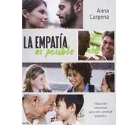 La Empatía Es Posible.educación Emocional Para Una Sociedad Empát Ica