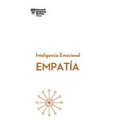 Empatia: Serie Inteligencia Emocional Hbr