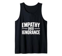 Empatía sobre la ignorancia Cita inspiradora Motivacional Camiseta sin Mangas