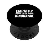 Empatía sobre la ignorancia Cita inspiradora Motivacional PopSockets PopGrip Adhesivo