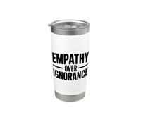 Empatía sobre la ignorancia cita inspiradora motivacional Vaso térmico de acero inoxidable de doble pared