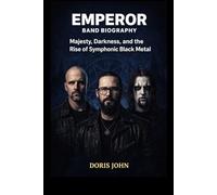 EMPEROR BAND BIOGRAPHY: Majesty, Darkness, and the Rise of Symphonic Black Metal