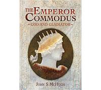 Emperor Commodus: God and Gladiator