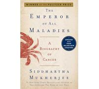 Emperor of All Maladies: A Biography of Cancer
