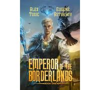 Emperor of the Borderlands (Book 1): A Historical Progression Fantasy Series