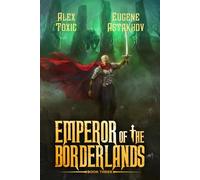 Emperor of the Borderlands (Book 3): A Historical Progression Fantasy Series
