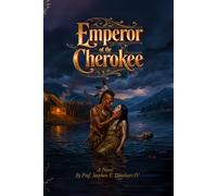 Emperor of the Cherokee: A Novel of Love, Empire, and Erasure