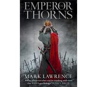 Emperor of Thorns: Book 3 (The Broken Empire)