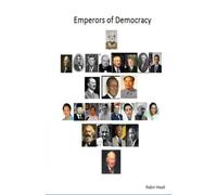Emperors of Democracy: Evaluation or rating system of democracy with innovations for the future of democracies: Volume 1