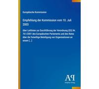 Empfehlung der Kommission vom 10. Juli 2003: über Leitlinien zur Durchführung der Verordnung (EG) Nr. 761/2001 des Europäischen Parlaments und des ... Beteiligung von Organisationen an einem [...]