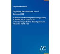 Empfehlung der Kommission vom 15. Dezember 2005: zu Leitlinien für die Anwendung der Verordnung (Euratom) Nr. 302/2005 über die Anwendung der ... gegeben unter Aktenzeichen K(2005) 5127)