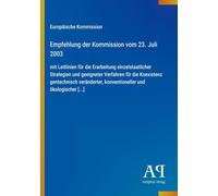Empfehlung der Kommission vom 23. Juli 2003: mit Leitlinien für die Erarbeitung einzelstaatlicher Strategien und geeigneter Verfahren f¿r die ... konventioneller und ökologischer [...]