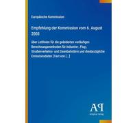 Empfehlung der Kommission vom 6. August 2003: über Leitlinien für die geänderten vorläufigen Berechnungsmethoden für Industrie-, Flug-, ... diesbezügliche Emissionsdaten (Text von [...]