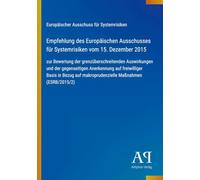 Empfehlung des Europäischen Ausschusses für Systemrisiken vom 15. Dezember 2015: zur Bewertung der grenzüberschreitenden Auswirkungen und der ... auf makroprudenzielle Maßnahmen (ESRB/2015/2)
