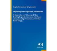 Empfehlung des Europäischen Ausschusses: für Systemrisiken vom 15. Dezember 2015 zur Bewertung der grenzüberschreitenden Auswirkungen und der ... auf freiwilliger Basis in Bezug [...]