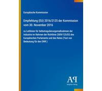Empfehlung (EU) 2016/2125 der Kommission vom 30. November 2016: zu Leitlinien für Selbstregulierungsmaßnahmen der Industrie im Rahmen der Richtlinie ... des Rates (Text von Bedeutung für den EWR )
