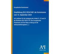 Empfehlung (EU) 2024/2481 der Kommission vom 13. September 2024: mit Leitlinien für die Auslegung der Artikel 21, 22 und 24 der Richtlinie (EU) ... in Bezug auf die verbraucherbezogenen [...]