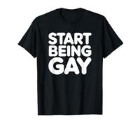 Empieza a ser Gay - Orgullo Humor Camiseta