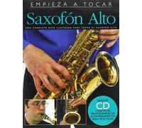 Saxofon Alto: Una Completa Guia Ilustrada Para Tocar El Saxofon A Lto