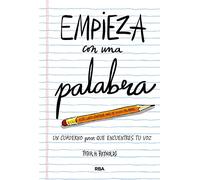 Empieza con una palabra: Un cuaderno para que encuentres tu voz (Serres)