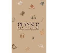 Empieza cuando quieras - Planner sin fechas para fluir con intención: Agenda atemporal con retos artísticos, metas mensuales, rastreador de hábitos y espacio para journaling