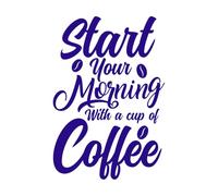 Empieza tu mañana con una taza de café, tipografía, citas sobre café. Calcomanías de pared de PVC 50.4x73.6cm Vinilos para ventanas Azul oscuro