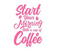 Empieza tu mañana con una taza de café, tipografía, citas sobre café. Calcomanías de pared de PVC 57.6x84.2cm Pegatinas para vidrio Rosa