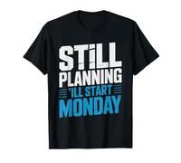 Empiezo El Lunes Procrastinador Camiseta