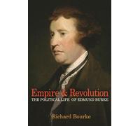 Imperio y revolución – La vida política de Edmund Burke