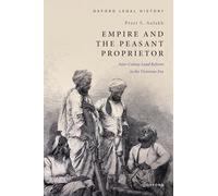 Empire and the Peasant Proprietor: Inter-Colony Land Reform in the Victorian Era