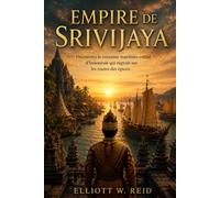 EMPIRE DE SRIVIJAYA: Découvrez le royaume maritime oublié d'Indonésie qui régnait sur les routes des épices.