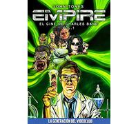 Empire: El cine de Charles Band Vol. 1 (La Generación del Videoclub)