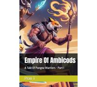 Empire Of Ambicods: A Tale Of Pangea Warriors