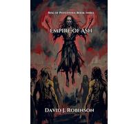 Empire of Ash: 3 (Rise of Potenthia)