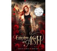 Empire of Ash: A Passionate Paranormal Romance with Young Adult Appeal: 1 (Harpocrates: Gr od of Secrets)