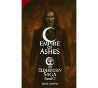 EMPIRE OF ASHES: The Elderborn Saga - Book 2